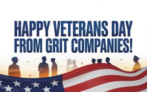 Happy Veterans Day from The GRIT Companies!